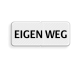 Verkeersbord RVV OBD02 - Onderbord - EIGEN WEG - OBD02