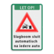 Verkeersbord let op slagboom sluit automatisch - reflecterend