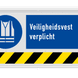 PBM Gebodsbord M015 met tekst Veiligheidsvest verplicht