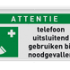 BHV Reddingsbord - ATTENTIE Noodtelefoon met tekst