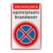 Verkeersbord RVV E02 - Vrijhouden i.v.m. opstelplaats Brandweer - Wegsleepregeling