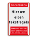 Bord priveterrein rood/wit - eigen tekst en pictogram - reflecterend