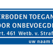 Verkeersbord verboden toegang art.461 + naam - BT01