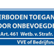 Vlak bordje verboden toegang voor onbevoegden art. 461 met eigen naam