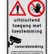 Informatiebord geen toegang zonder toestemming + camerabewaking - reflecterend