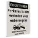 Parkeerverbod bord voor onbevoegden verboden + wegsleepregeling