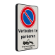 Verkeersbord verboden te parkeren + wegsleepregeling - reflecterend