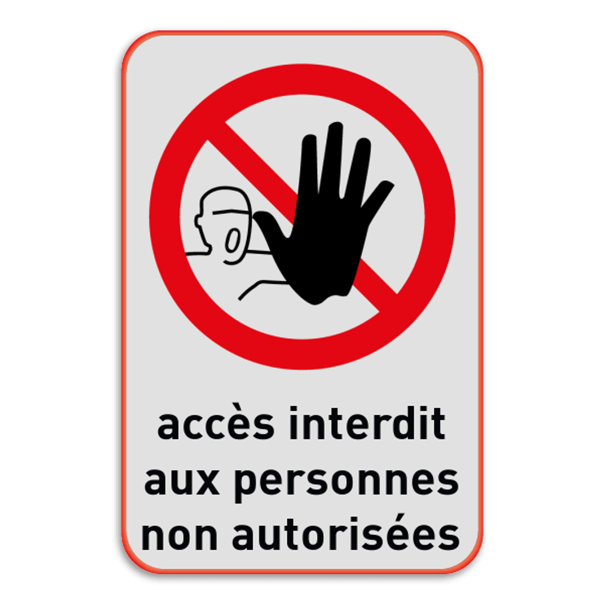 Panneau d'interdiction P000 accès non autorisé avec symbole et texte