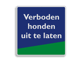 informatiebord reflecterend met eigen ontwerp verboden honden uit te laten 