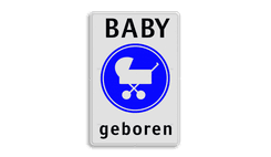 Verkeersbord - Baby geboren - met eigen tekst