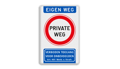 Informatiebord Eigen Weg - Private Weg + Verboden toegang art461