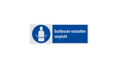 Veiligheidsbord met pictogram en tekst Gasflessen vastzetten verplicht