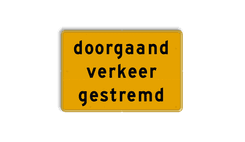 Tekstbord - OB727t - doorgaand verkeer gestremd - Werk in uitvoering