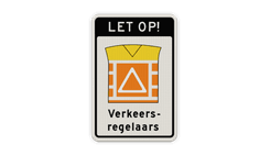 Verkeersbord RVV VR07b LET OP! Verkeersregelaars