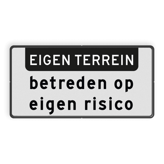 OBD04a EIGEN TERREIN, Betreden op eigen risico Officiële verkeersborden