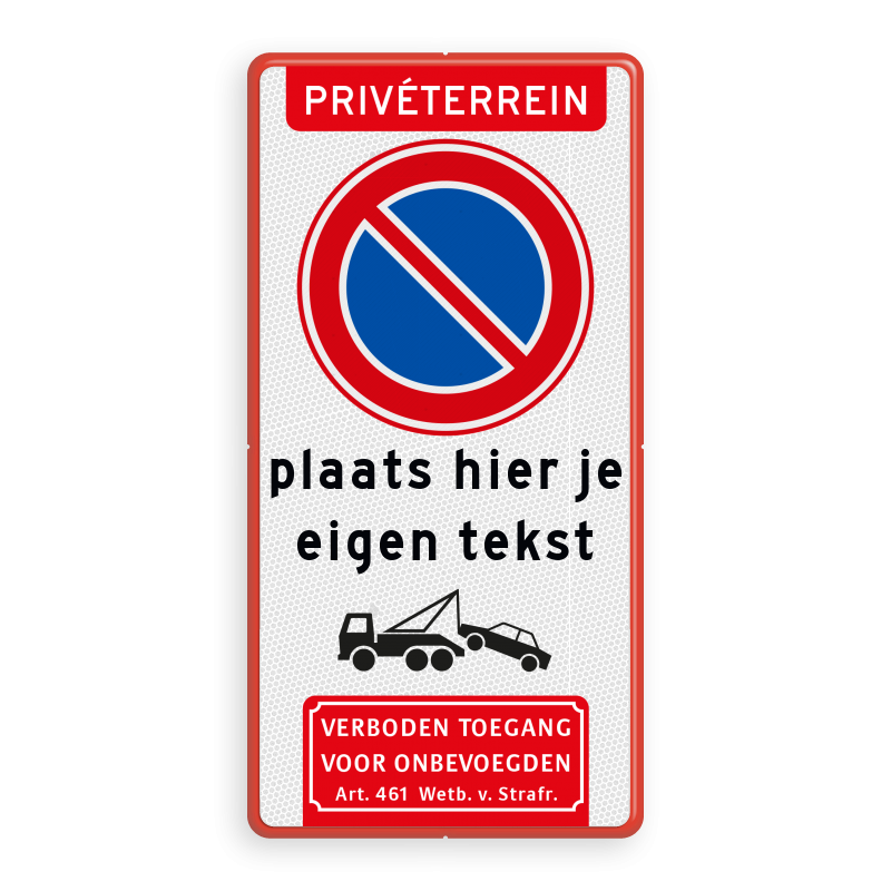 privaat munitie Fysica Parkeerverbod bord met eigen tekst | Zelf aanpasbaar!