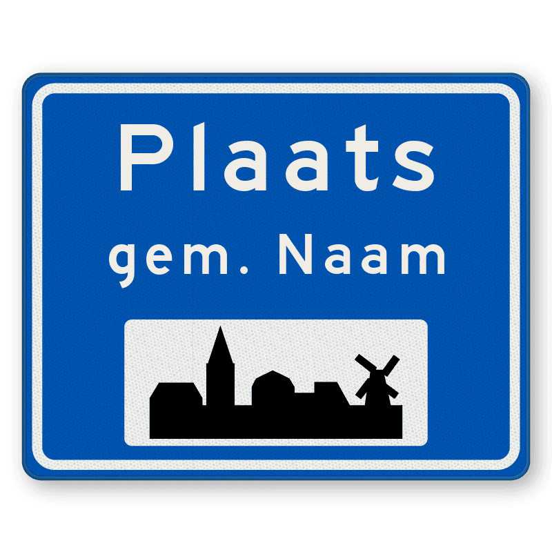 Plaatsnaambord 1000x800mm RVV H01b - Begin bebouwde kom