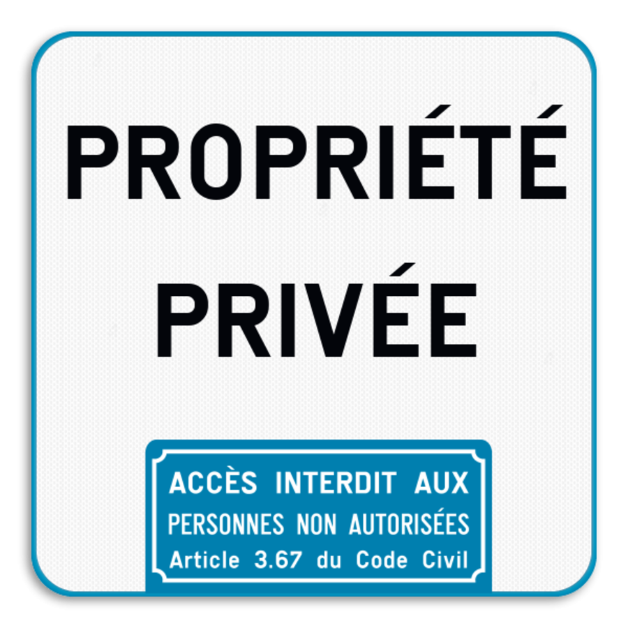 Panneau d'interdiction - Propriété privée - Accès interdit art. 3.67