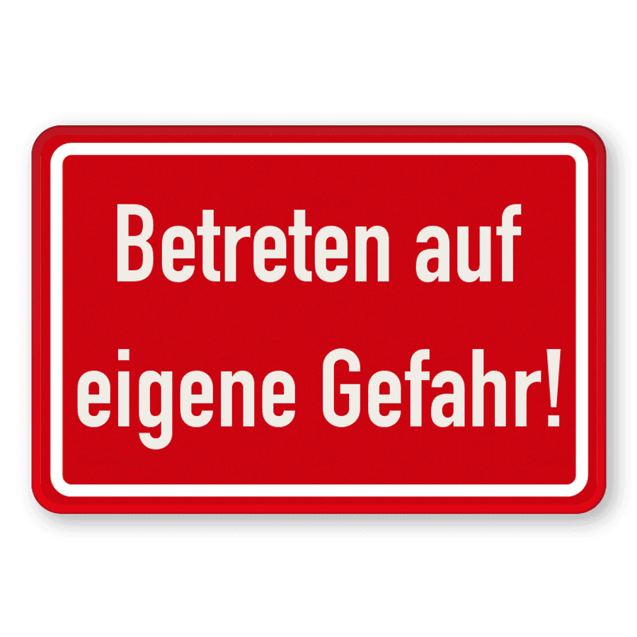 Hinweisschild Betreten auf eigene Gefahr kaufen? Hier bestellen Hinweisschild Betreten auf eigene Gefahr kaufen? Hier bestellen