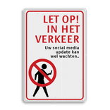 Verkeersbord LET OP in het verkeer - Social Media
