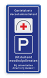 Verkeersbord decontaminatietent - Parkeerplaats vrijhouden