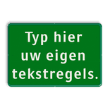 Verkeersbord 3:2 met eigen tekst - groen/wit - reflecterend