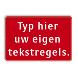Verkeersbord 3:2 met eigen tekst - rood/wit - reflecterend