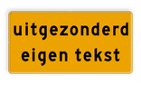 Tekstbord - Uitgezonderd met eigen tekst - Werk in uitvoering