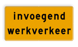 Tekstbord - OB627t - invoegend werkverkeer - Werk in uitvoering