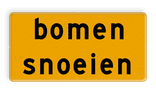 Tekstbord - OB803t - bomen snoeien - Werk in uitvoering