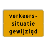 Tekstbord - OB706t- verkeerssituatie gewijzigd - Werk in uitvoering