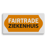 Fairtrade informatiebord - FAIRTRADE ZIEKENHUIS - 400x200mm