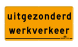 Tekstbord - OB106t - uitgezonderd werkverkeer - Werk in uitvoering - TATA Steel