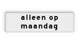Verkeersbord RVV OB202p - Geldt alleen voor aangegeven dag