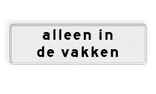Verkeersbord RVV OB205p - Onderbord - Alleen in de vakken