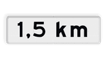 Verkeersbord RVV OB401-1,5 - Onderbord - Afstands-aanduiding na ... KM