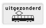Verkeersbord RVV OB64 - Onderbord - Uitgezonderd tram