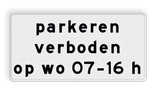 Verkeersbord RVV OB310p - Parkeren verboden in aangegeven periode