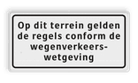 Verkeersbord RVV OBD01 - Op dit terrein gelden de regels conform de wegenverkeerswetgeving