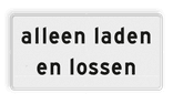 Verkeersbord RVV OBD09 - Alleen laden en lossen
