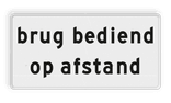 Verkeersbord RVV OBD10 - Onderbord - Brug bediend op afstand