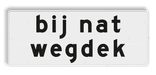 Verkeersbord RVV OB612 - Bij nat wegdek