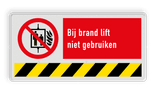 Brand bord met pictogram en tekst Busslang Bij brand lift niet gebruiken