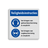 Veiligheidsbord met veiligheidsinstructies | Gehoor- en oogbescherming verplicht
