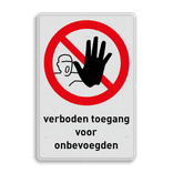 Bord verboden toegang voor onbevoegden - reflecterend