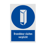 Bord met pictogram en tekst Branddeur sluiten verplicht