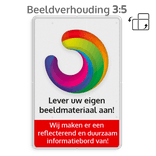 Informatiebord rechthoek 600x1000mm reflecterend + eigen ontwerp/opdruk