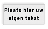 Verkeersbord eigen tekst - wit/zwart - reflecterend