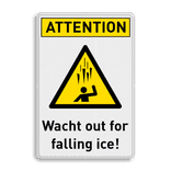 Waarschuwingsbord - ATTENTION Watch out for falling ice