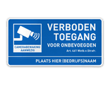 Bord verboden toegang voor onbevoegden + Camerabewaking + ondertekst